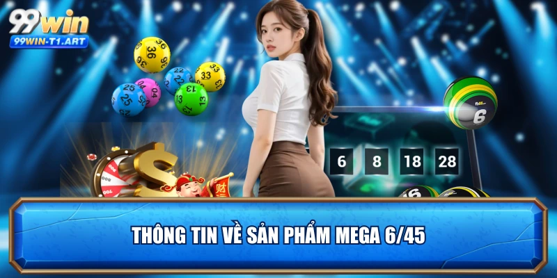 Thông tin về sản phẩm Mega 6/45